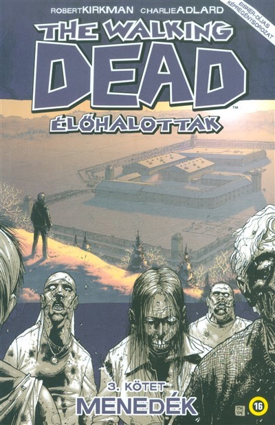 THE WALKING DEAD - ÉLŐHALOTTAK 3. /MENEDÉK