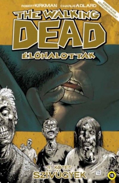 THE WALKING DEAD - ÉLŐHALOTTAK 4. /SZÍVÜGYEK
