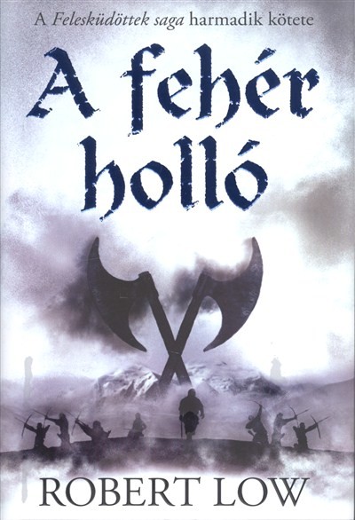 A fehér holló /A felesküdöttek saga 3.