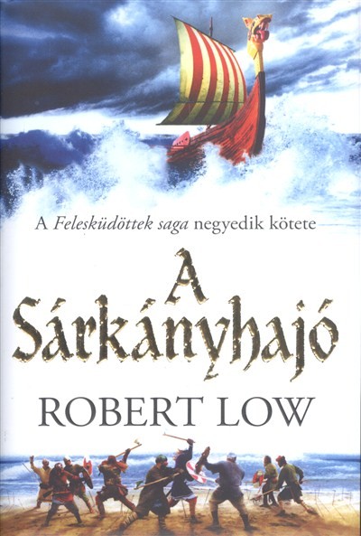 A sárkányhajó /A felesküdöttek saga 4.