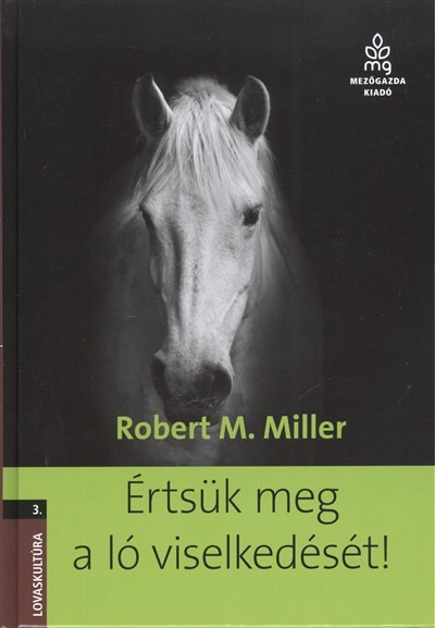 Értsük meg a ló viselkedését! /Lovaskultúra 3.