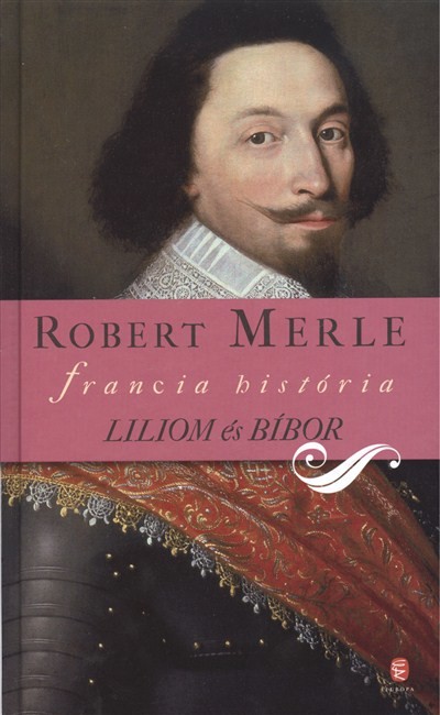LILIOM ÉS BÍBOR / FRANCIA HISTÓRIA X.