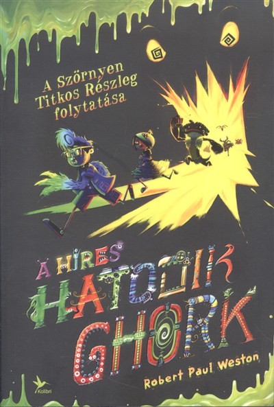 A híres hatodik Ghork /Szörnyen titkos részleg 2.