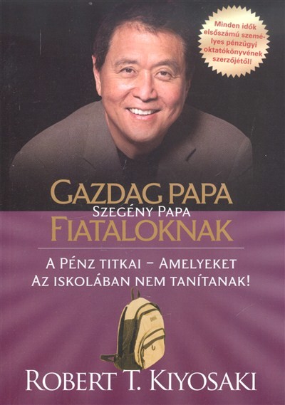 GAZDAG PAPA SZEGÉNY PAPA FIATALOKNAK /GAZDAG PAPA