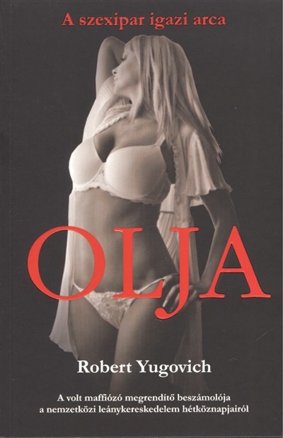 Olja - A szexipar igazi arca