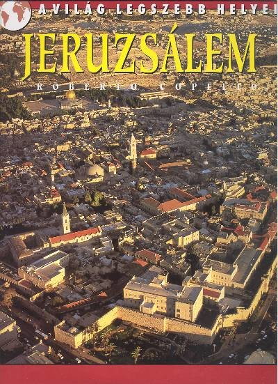 Jeruzsálem /A világ legszebb helyei