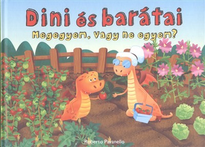 Dini és barátai 3. /Megegyem, vagy ne egyem?