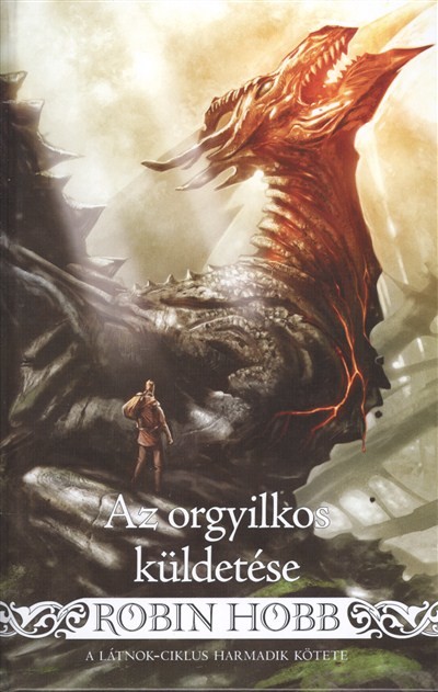 AZ ORGYILKOS KÜLDETÉSE /LÁTNOK-CIKLUS 3.