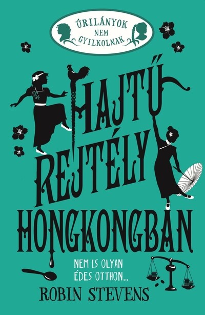 Hajtű-rejtély Hongkongban - Úrilányok nem gyilkolnak 6.