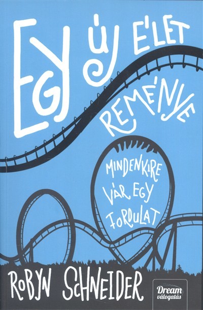 Egy új élet reménye /Mindenkire vár egy fordulat