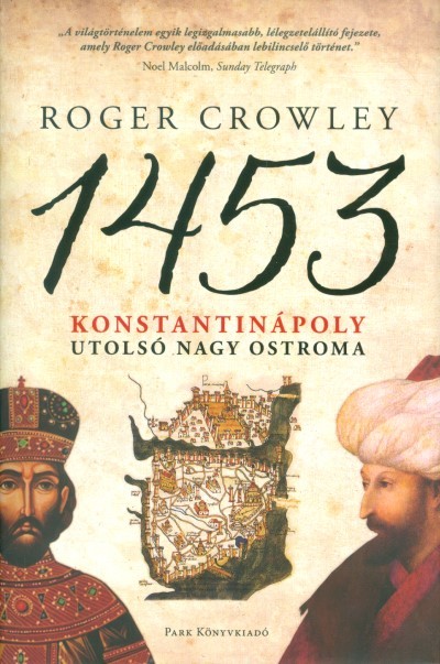 1453 - Konstantinápoly utolsó nagy ostroma /Kemény