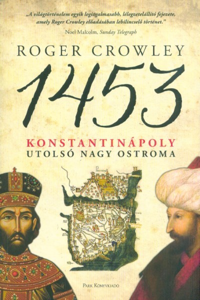 1453 - Konstantinápoly utolsó nagy ostroma /Puha