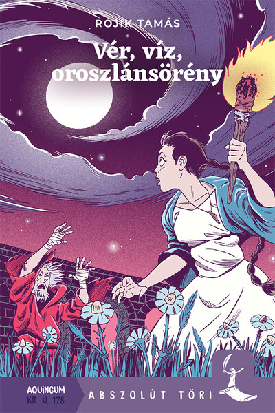 Vér, víz, oroszlánsörény - Abszolút töri