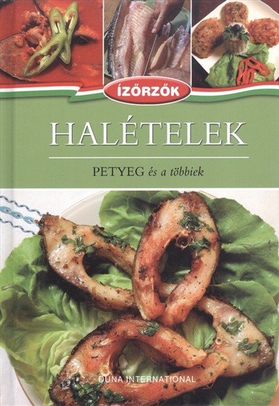 Halételek - Petyeg és a többiek /Ízőrzők 2.