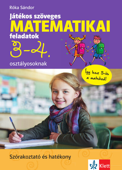 Játékos szöveges matematikai feladatok 3-4. osztályosoknak - Játékos és szórakoztató szöveges matematikai feladatok alsós kisdiákoknak.
