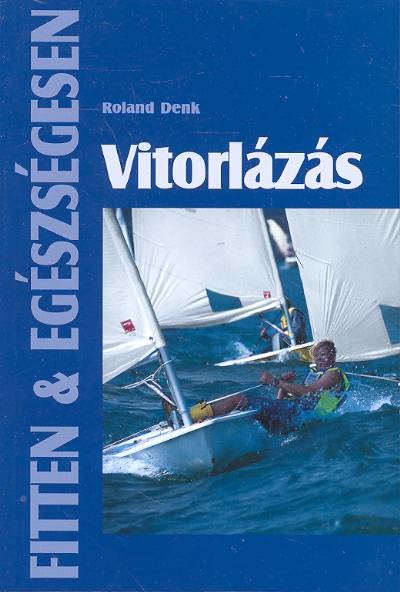 VITORLÁZÁS /FITTEN & EGÉSZSÉGESEN