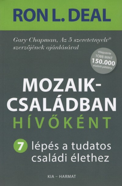 Mozaikcsaládban hívőként - 7 lépés a tudatos családi élethez