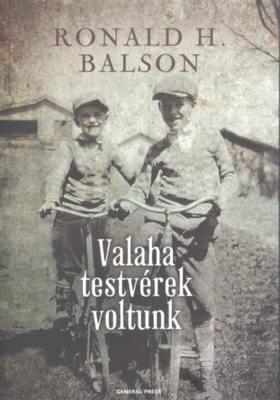 VALAHA TESTVÉREK VOLTUNK