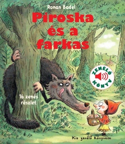 Piroska és a farkas - Zenélő könyv