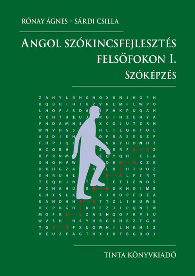 Angol szókincsfejlesztés felsőfokon I. - Szóképzés