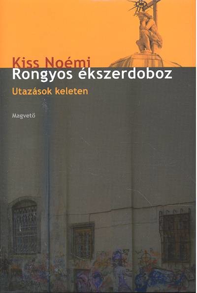 RONGYOS ÉKSZERDOBOZ /UTAZÁSOK KELETEN