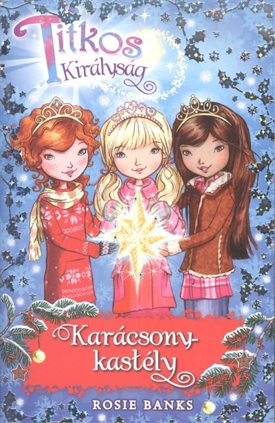 Karácsony-kastély /Titkos királyság Különkiadás 1. §K