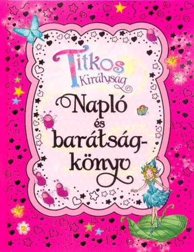 Titkos királyság - Napló és barátságkönyv (6. utánnyomás)