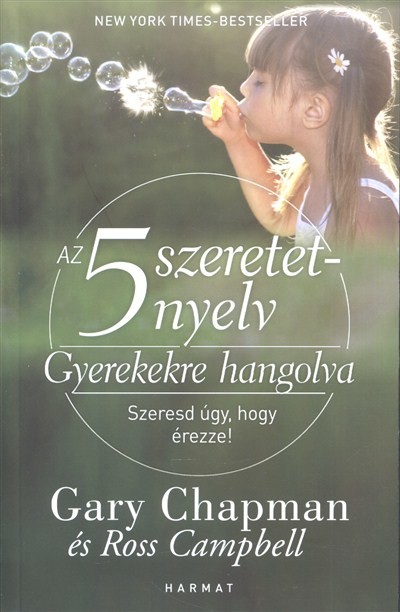 Az 5 szeretetnyelv: Gyerekekre hangolva