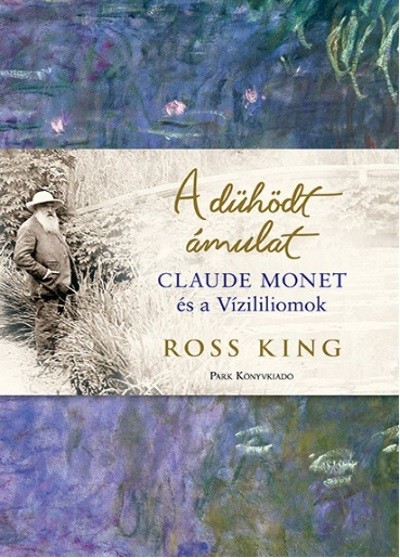 A dühödt ámulat /Claude Monet és a vizililiomok