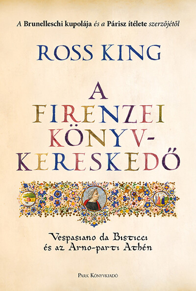 A firenzei könyvkereskedő - Vespasiano da Bisticci és az Arno-parti Athén