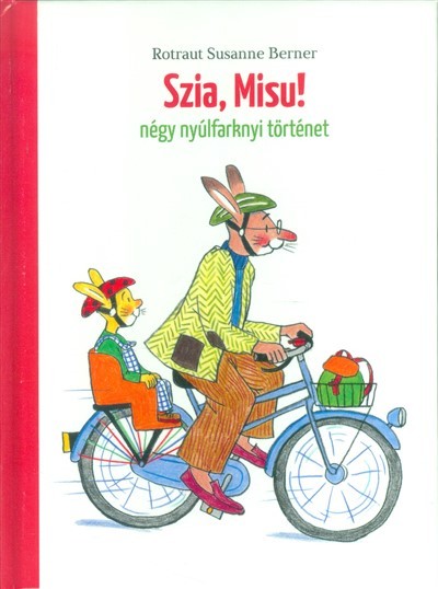 Szia, Misu! /Négy nyúlfarknyi történet