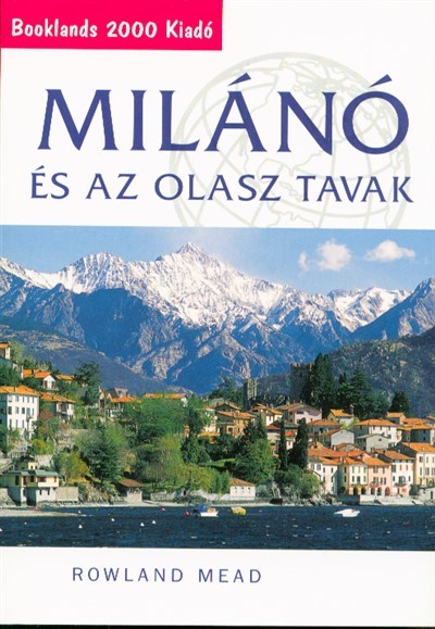 MILÁNÓ ÉS AZ OLASZ TAVAK