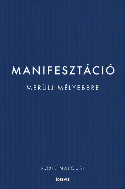 Manifesztáció - Merülj mélyebbre