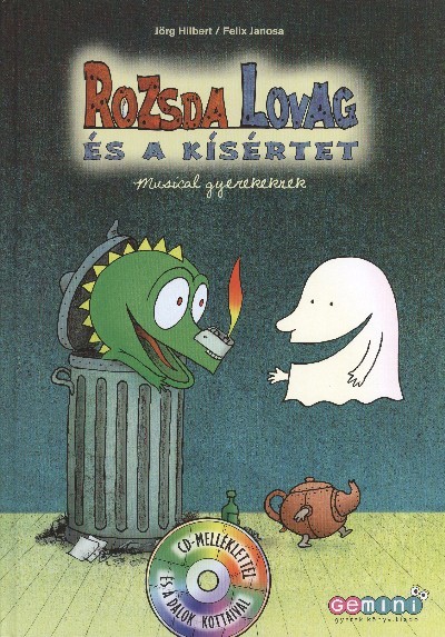 ROZSDA LOVAG ÉS A KÍSÉRTET /MUSICAL GYEREKEKNEK + CD-MELLÉKLET + KOTTA