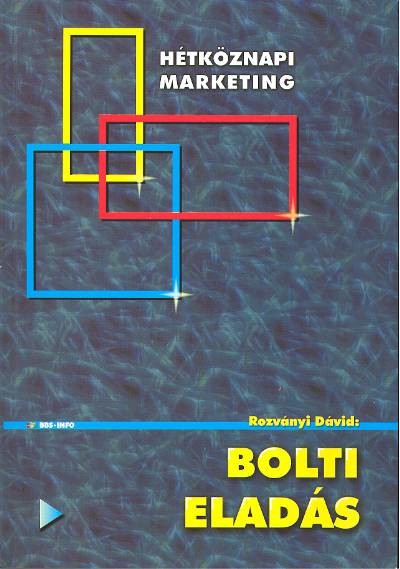 Bolti eladás /Hétköznapi marketing