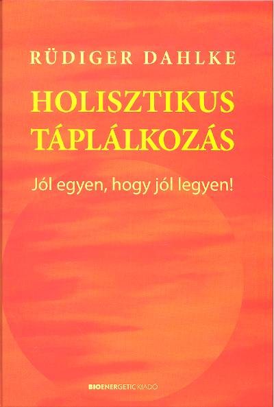 HOLISZTIKUS TÁPLÁLKOZÁS