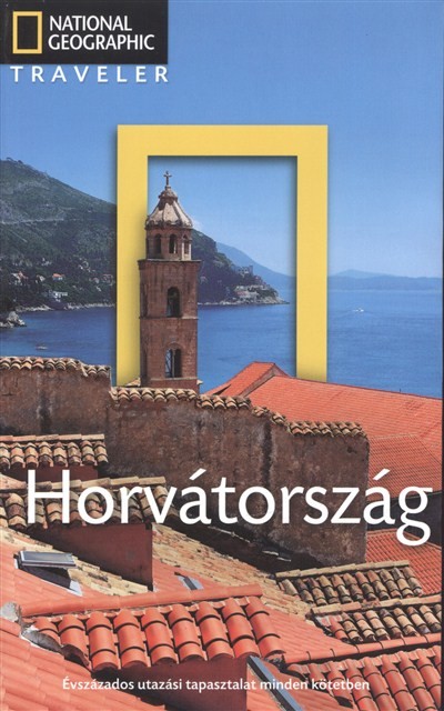 HORVÁTORSZÁG /NATIONAL GEOGRAPHIC TRAVELER