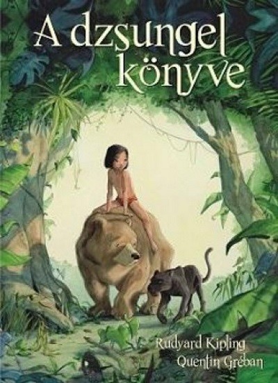 A dzsungel könyve (Quentin Gréban rajzaival)