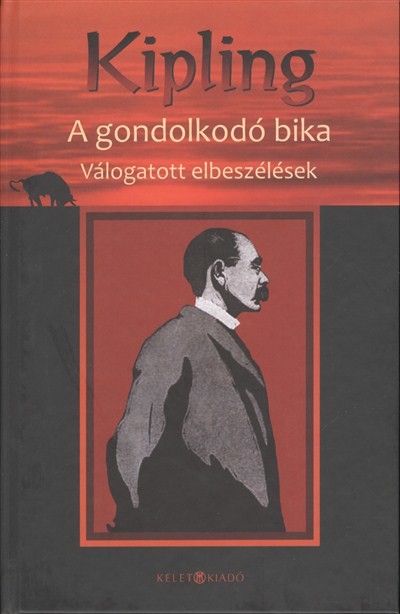 A GONDOLKODÓ BIKA /VÁLOGATOTT ELBESZÉLÉSEK