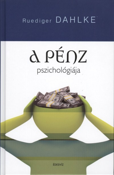 A PÉNZ PSZICHOLÓGIÁJA