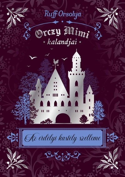 Az erdélyi kastély szelleme - Orczy Mimi kalandjai