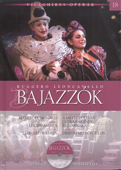 BAJAZZÓK /VILÁGHÍRES OPERÁK 18. + ZENEI CD MELLÉKLETTEL