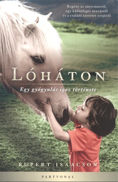 Lóháton /Egy gyógyulás igaz története