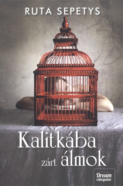 Kalitkába zárt álmok