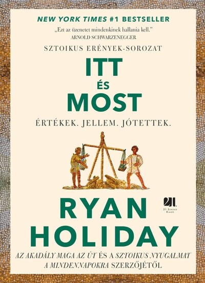 Itt és most - Értékek, jellem, jótettek - Sztoikus erények-sorozat