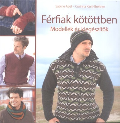 Férfiak kötöttben /Modellek és kiegészítők