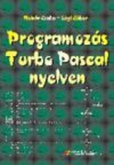  Programozás turbó pascal nyelven 