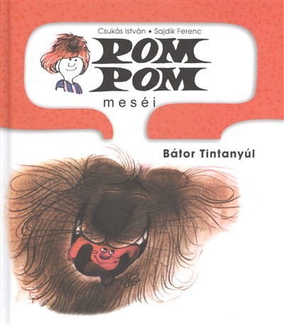 Pom Pom meséi /Bátor Tintanyúl