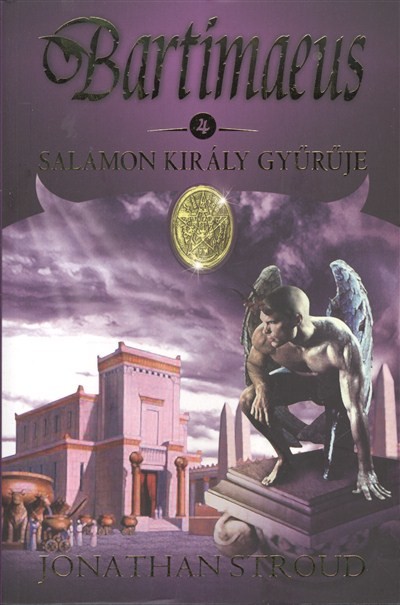 SALAMON KIRÁLY GYŰRŰJE /BARTIMAEUS 4.