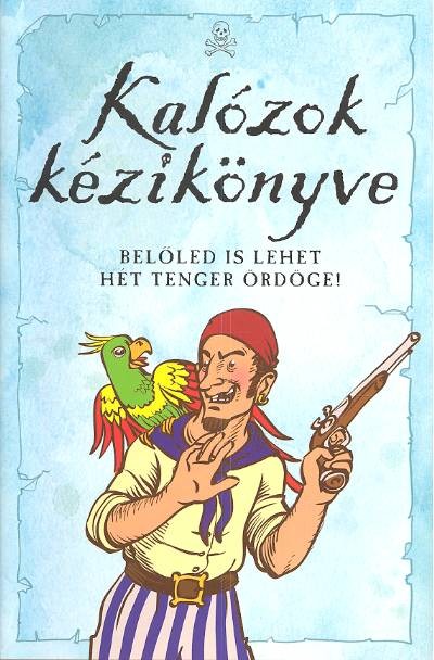 KALÓZOK KÉZIKÖNYVE